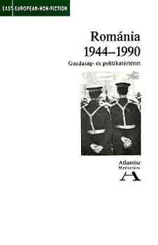 Hunya Gbor- Rti Tams- R. Sle Andrea- Tth L. - Romnia 1944-1990 (Gazdasg- s politikatrtnet)