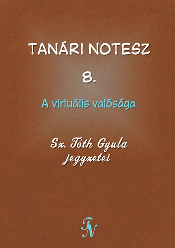 Sz. Tth Gyula - Tanri notesz 8. - A virtulis valsga