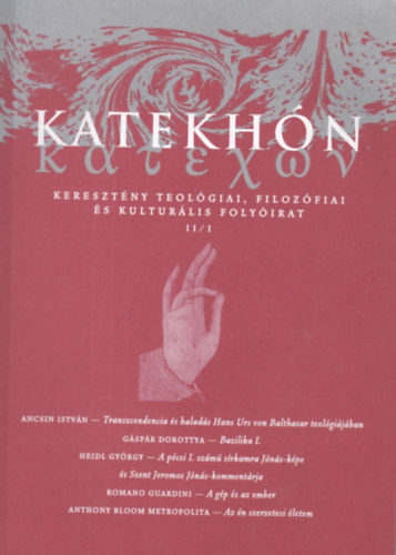 Dr. Hankovszky B�la (f�szerk.) - Katekh�n (Kereszt�ny teol�giai, filoz�fiai �s kultur�lis foly�irat - II/1)
