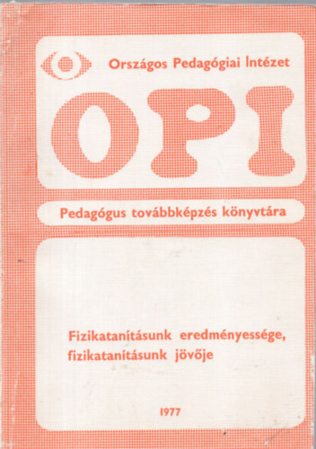 Fizikatantsunk eredmnyessge, fizikatantsunk jvje