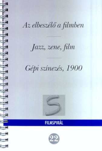 Szcs Katalin (szerk.) - Az elbeszl a filmben - Jazz, zene, fim, Gpi sznezs 1900