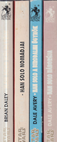 Brian Daley, Ed Fisher, Dale Avery - 4 db. Star Wars k�nyv: Han Solo k�ldet�se + Han Solo nom�djai + Han Solo a birodalmi �gyn�k + Han Solo h�bor�ja