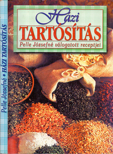 Pelle Jzsefn - Hzi tartsts (Pelle Jzsefn vlogatott receptjei)