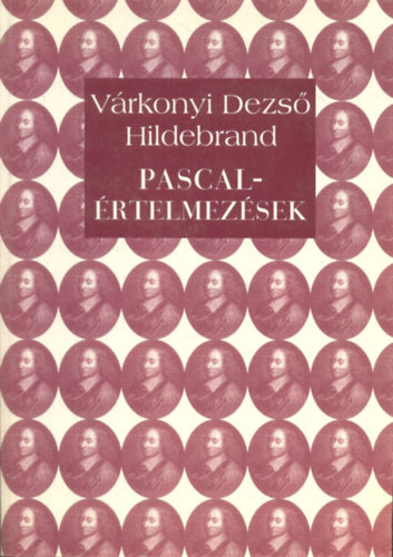 Várkonyi Dezső - Hildebrand: Pascal-értelmezések