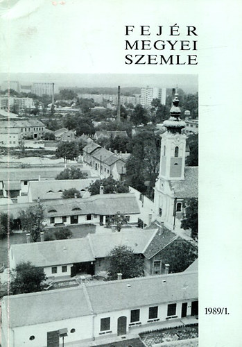 Mekis Jnos (Szerk), Plfalvi Jnos (szerkeszt) - Fejr megyei szemle 1989/1.