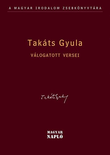 Takáts Gyula - Takáts Gyula válogatott versei