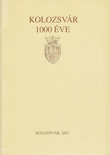 D�n�-Egyed-Sipos-Wolf - Kolozsv�r 1000 �ve
