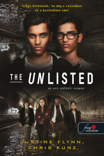 Chris Kunz, Justine Flynn - The Unlisted - Az arc nlkli csapat