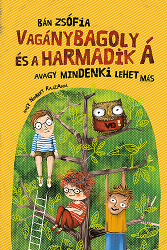 Bn Zsfia - Vagnybagoly s a harmadik 