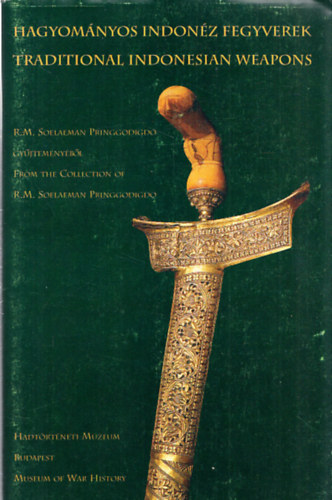 Hagyom�nyos indon�z fegyverek - Traditional indonesian weapons