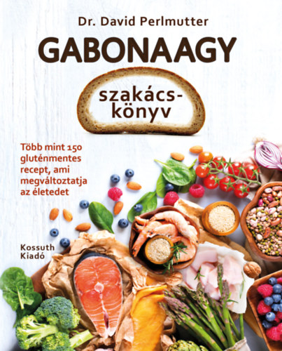 David Perlmutter - Gabonaagy - szakácskönyv