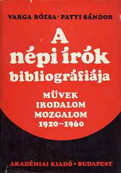 Varga Rózsa-Patyi Sándor - A népi írók bibliográfiája (1920-1960)