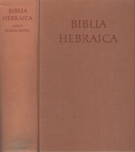 Rudolf Kittel (edidit) - Biblia Hebraica