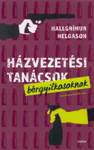 Helgason, Hallgrmur - Hzvezetsi tancsok brgyilkosoknak