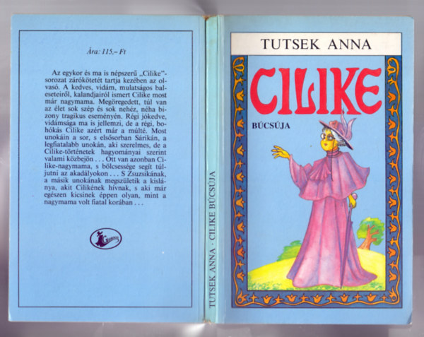 Tutsek Anna - Cilike b�cs�ja (Dunai Imre illusztr�ci�ival)