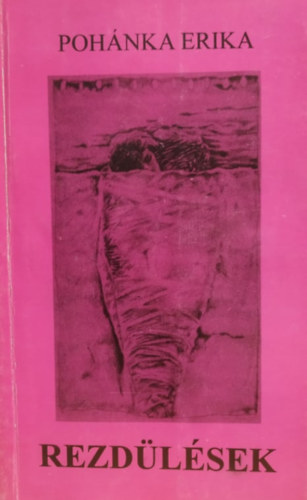 Pohánka Erika, Csemniczky Zoltán (illus.) - Rezdülések - versek, válogatta: Ádám Tamás