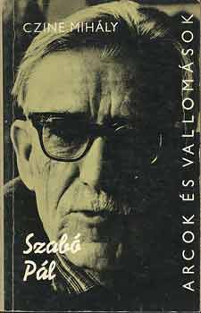 Czine Mihály - Szabó Pál (Arcok és vallomások)