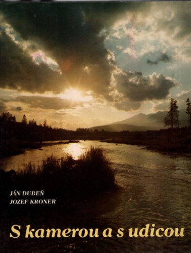 Ján Duben, Jozef Kroner - S kamerou a s udicou