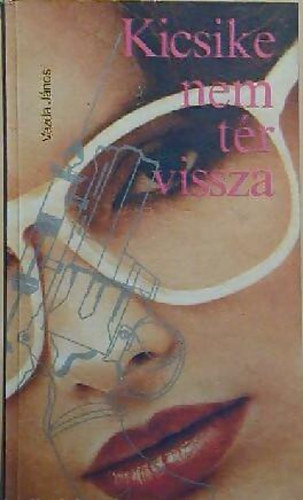 Vezda János - Kicsike nem tér vissza