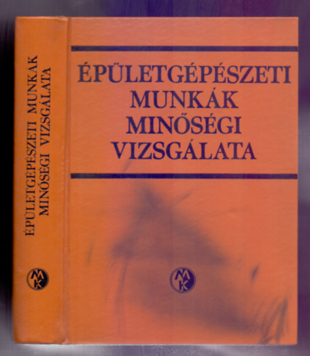 Ballai J�nos �s F�k Miksa (szerk.) - �p�letg�p�szeti munk�k min�s�gi vizsg�lata