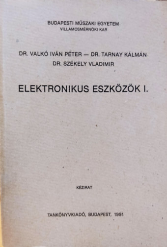 Dr.Valkó Iván Péter - Elektronikus eszközök I.