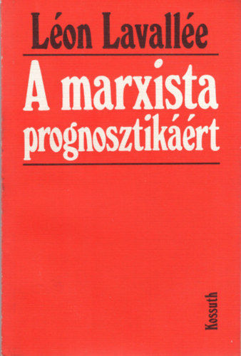 Lon Lavalle - A marxista prognosztikrt
