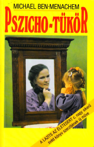 Michael Ben-Menachem - Pszicho-tükör