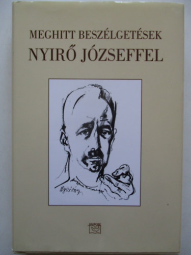 Meghitt besz�lget�sek Nyir� J�zseffel