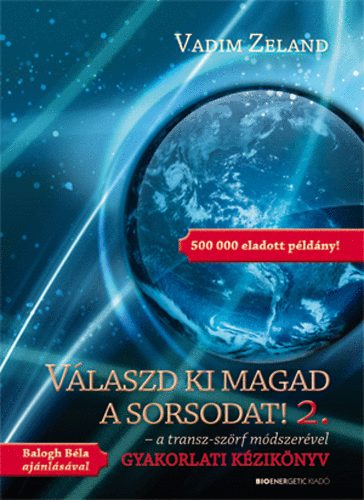 Vadim Zeland - Vlaszd ki magad a sorsodat! 2. - a transz-szrf mdszervel