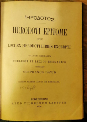 Herodotos - Herodoti epitome sive loci ex Herodoti libris excerpti. In usum scholarum collegit et lexico hungarico instruxit Stephanus D�vid. (g�r�g-latin-magyar sz�t�rral!)