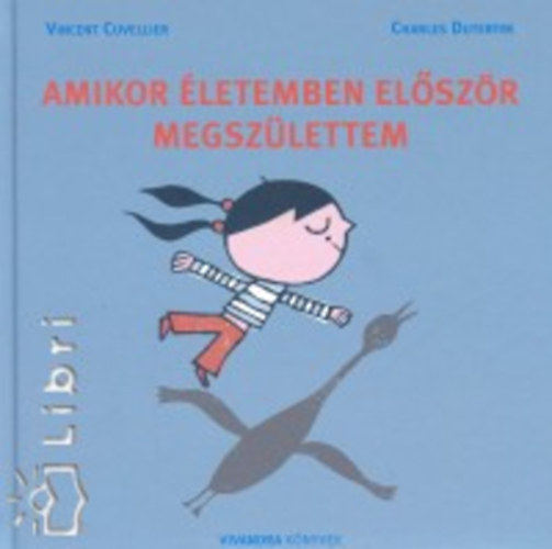 Vincent Cuvellier - Amikor letemben elszr megszlettem