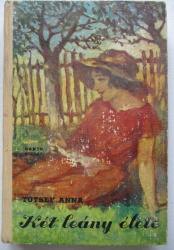 Tutsek Anna - Két leány élete
