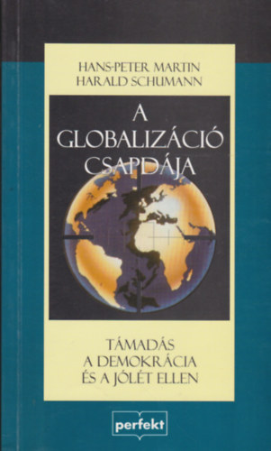 Martin, H.-P.-Schumann, H. - A globaliz�ci� csapd�ja