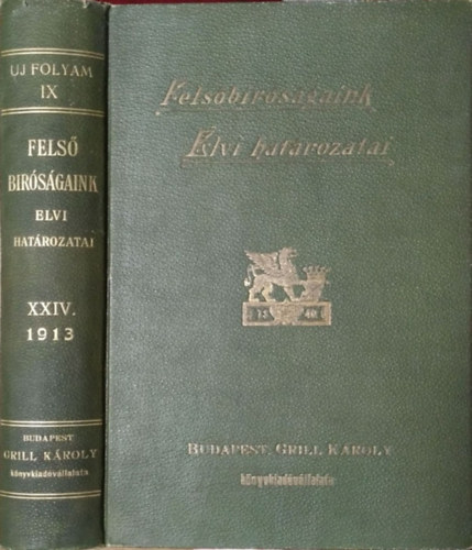 Felsbrsgaink elvi hatrozatai, XXIV. ktet (j folyam IX.) - 1913
