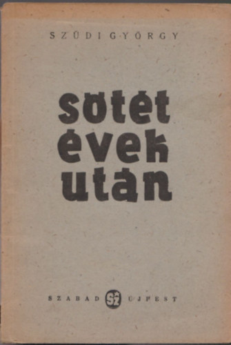 Szüdi György - Sötét évek után (dedikált)