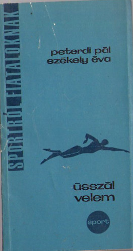 Peterdi Pl; Szkely va - Sportrl fiataloknak-sszl velem