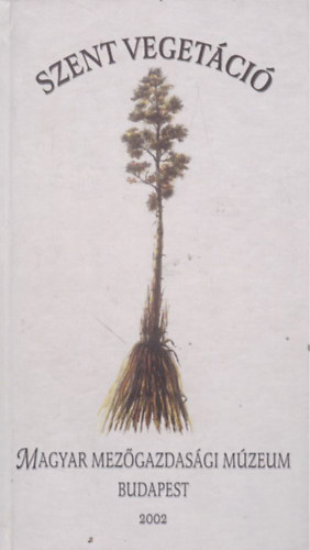 Wohln� dr. Nagy �gota (v�l. szerk.) - Szent veget�ci�