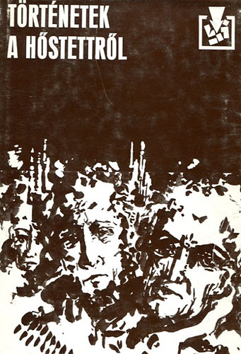 Karig S�ra-Sz�kely Magda (szerk). - T�rt�netek a h�stettr�l (A gy�zelem k�nyvt�ra)