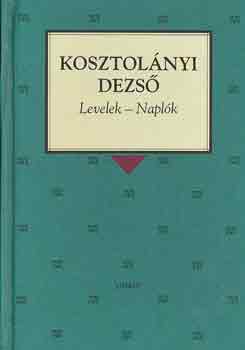 Kosztolnyi Dezs - Levelek-Naplk