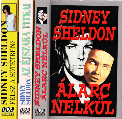 Sidney Sheldon - 3 db. krimi (�larc n�lk�l + Az �jszaka titkai + F�lsz a s�t�tben?)