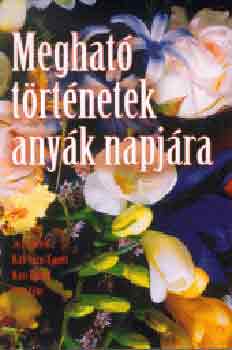 Hansen; Shimoff; Jack Canfield - Meghat trtnetek anyk napjra