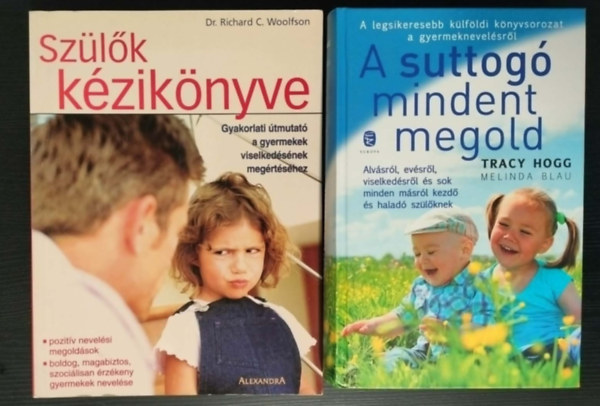 Hogg, Tracy-Blau, Melinda, Richard C. dr. Woolfson - Gyermeknevel�si k�nyvcsomag (2db)/ A suttog� mindent megold + Sz�l�k k�zik�nyve