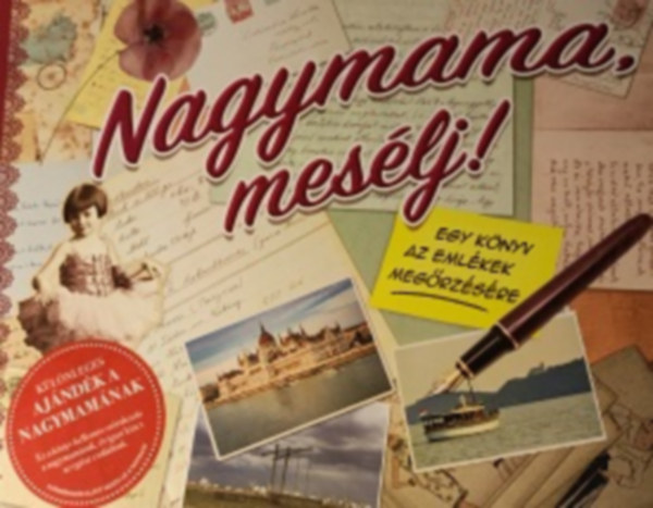 Koprivová Monika - Nagymama mesélj! - Egy könyv az emlékek megőrzésére