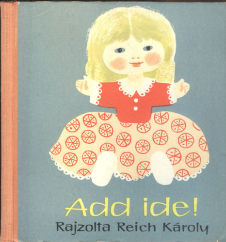 Reich Kroly (rajzolta) - Add ide!