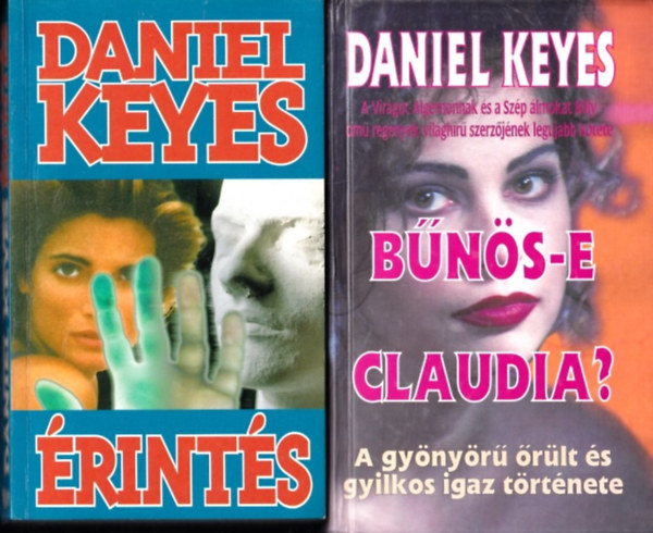 Daniel Keyes - Érintés + Bűnös-e Claudia? (2 db)