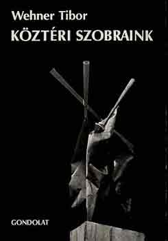Wehner Tibor - Kztri szobraink