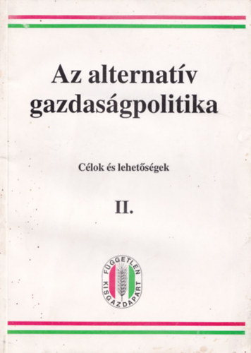 Dr. Szabadi B�la - Az alternat�v gazdas�gpolitika - C�lok �s lehet�s�gek II.