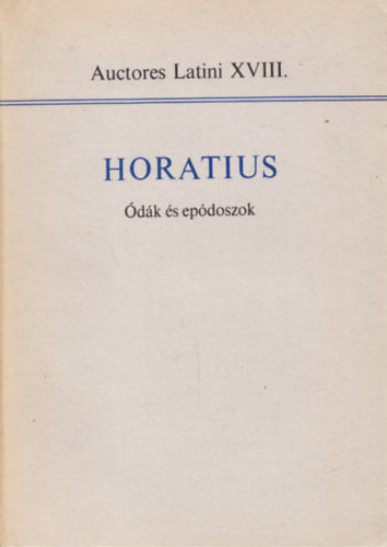 Szerkesztette: Borzsk Istvn - Horatius: dk s epdoszok