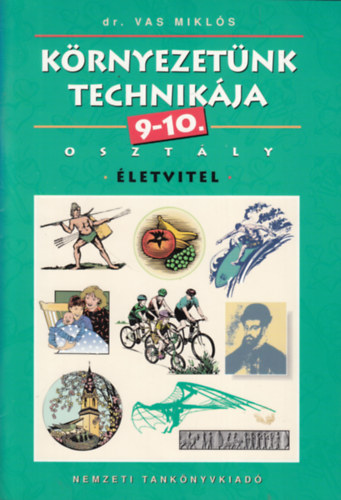 dr. Vas Mikls - Krnyezetnk technikja 9-10. osztly - letvitel