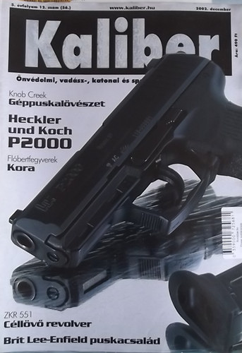 Kalmr Zoltn (fszerk.) - Kaliber - nvdelmi, vadsz-, katonai s sportfegyverek szaklapja / 56.